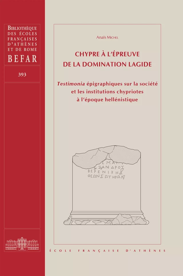 Chypre à l'épreuve de la domination lagide - Anaïs Michel - École française d’Athènes