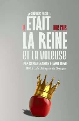 Il était une fois la Reine et la Voleuse - Tome 2