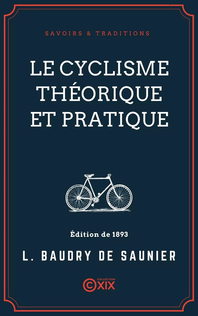 Le Cyclisme théorique et pratique - Louis Baudry de Saunier, Pierre Giffard - Collection XIX