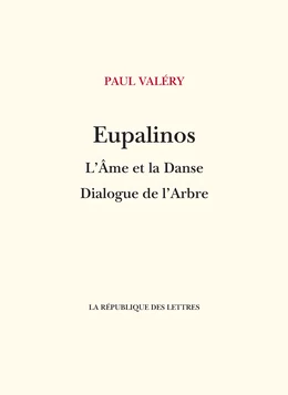 Eupalinos ou l'Architecte - L'Âme et la Danse - Dialogue de l'Arbre