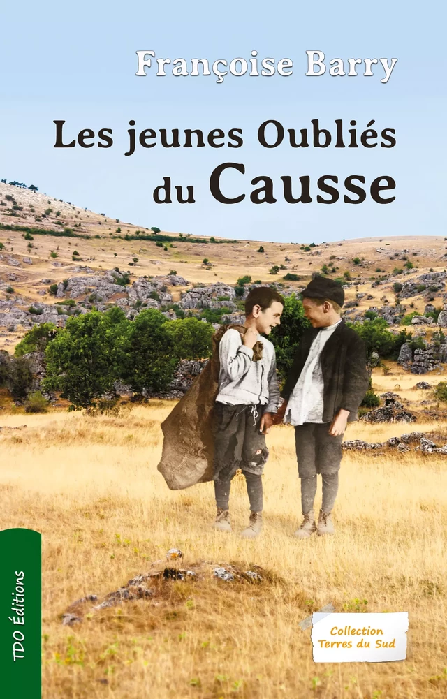 Les jeunes oubliés du Causse - Françoise Seuzaret-Barry - TDO Editions