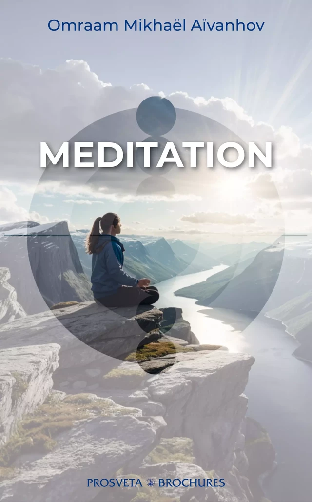 Meditation - Omraam Mikhaël Aïvanhov - Editions Prosveta