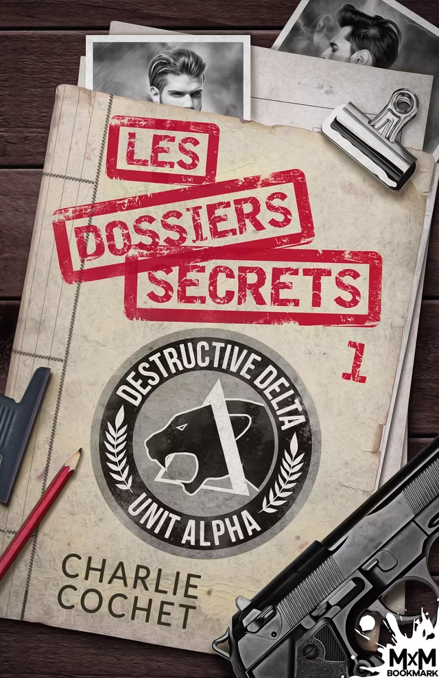 Les dossiers secrets 1 - Charlie Cochet - MxM Bookmark