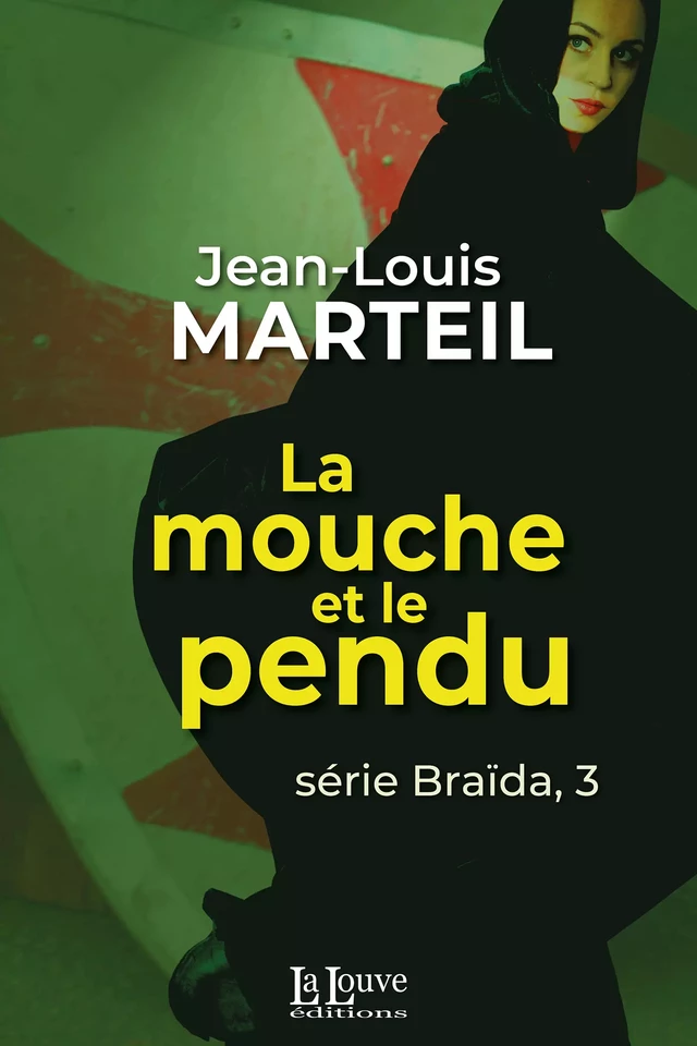 La mouche et le pendu - Jean-Louis Marteil - La Louve éditions