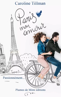 Paris, mon amour - Tome 3 : Passionnément