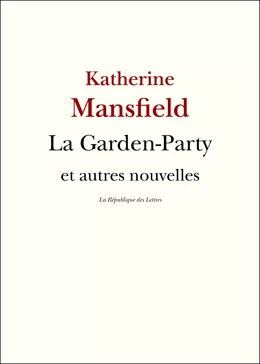 La Garden-Party et autres nouvelles