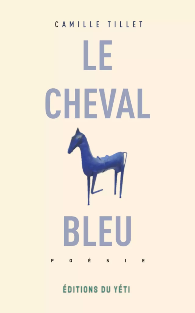 Le Cheval bleu - Camille TILLET - Éditions du Yéti