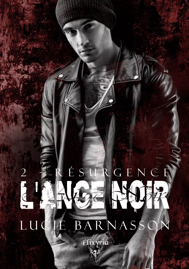 L'ange noir - 2 - Résurgence - Lucie Barnasson - Editions Elixyria