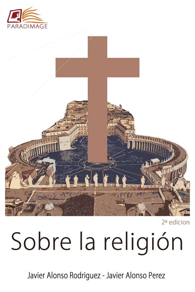 Sobre la Religión - Javier Alonso Rodriguez, Javier Alonso Perez - Paradimage Soluciones