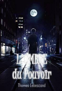 L'ombre du pouvoir