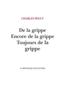 De la grippe, Encore de la grippe, Toujours de la grippe