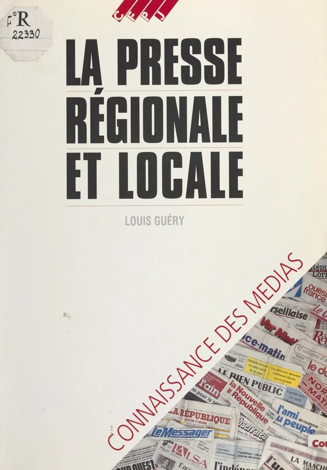 La Presse régionale et locale - Louis Guéry - FeniXX réédition numérique