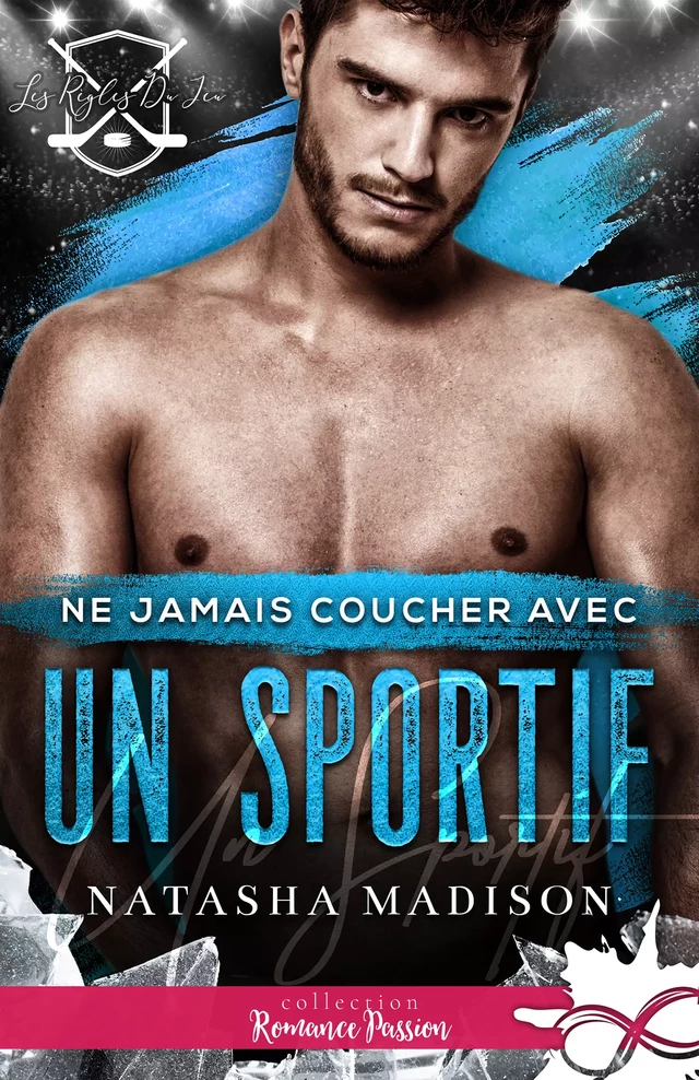 Ne jamais coucher avec un sportif - Natasha Madison - Collection Infinity