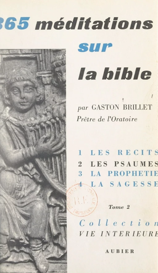 365 méditations sur la Bible pour tous les jours de l'année (2). Poèmes. Méditations de 92 à 183 - Gaston Brillet - FeniXX réédition numérique