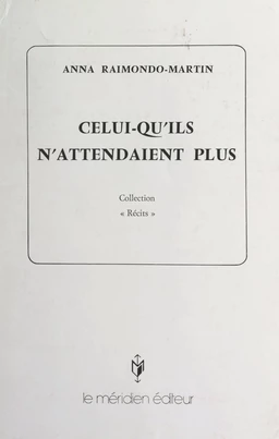 Celui-qu'ils n'attendaient plus