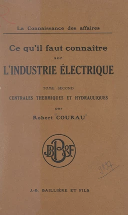 Ce qu'il faut connaître sur l'industrie électrique (2). Centrales thermiques et hydrauliques