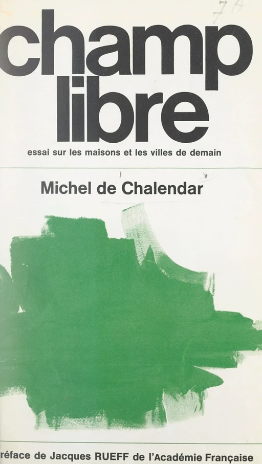 Champ libre - Michel de Chalendar - FeniXX réédition numérique