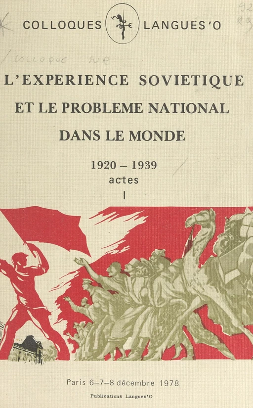 Actes du Colloque sur l'expérience soviétique et le problème national dans le monde, 1920-1939 (1) -  Collectif - FeniXX réédition numérique