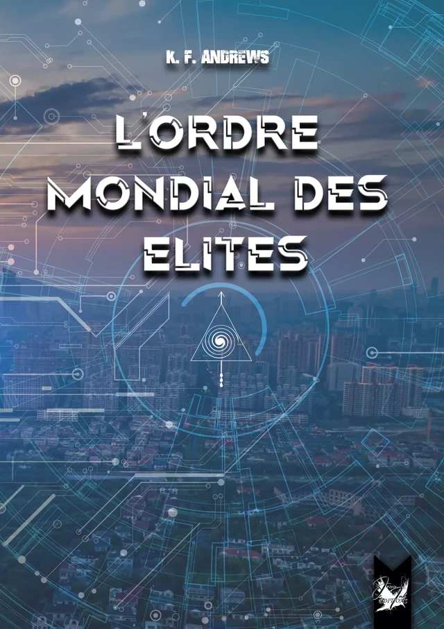 L'Ordre Mondial des Élites - Kf Andrews - Jenn Ink Editions