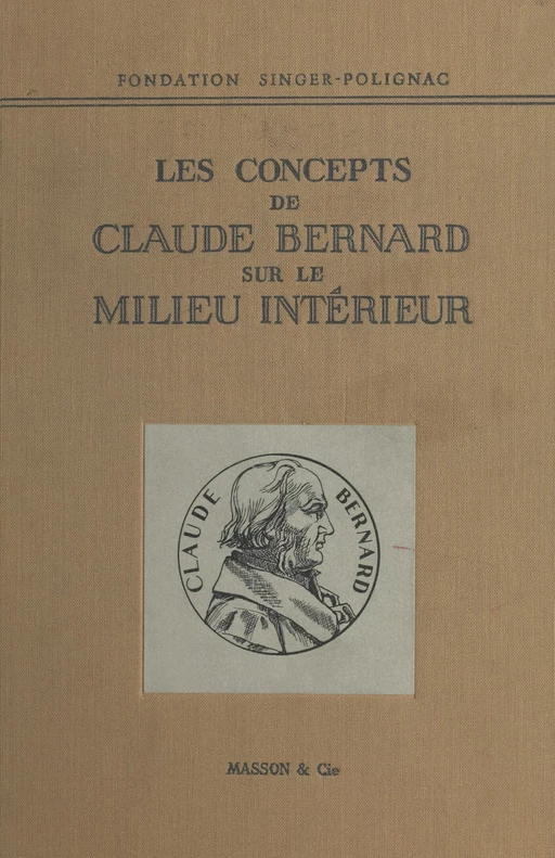 Colloque de la Fondation Singer-Polignac (2). Les concepts de Claude Bernard sur le milieu intérieur -  Collectif - FeniXX réédition numérique