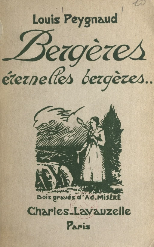 Bergères, éternelles bergères - Louis Peygnaud - FeniXX réédition numérique