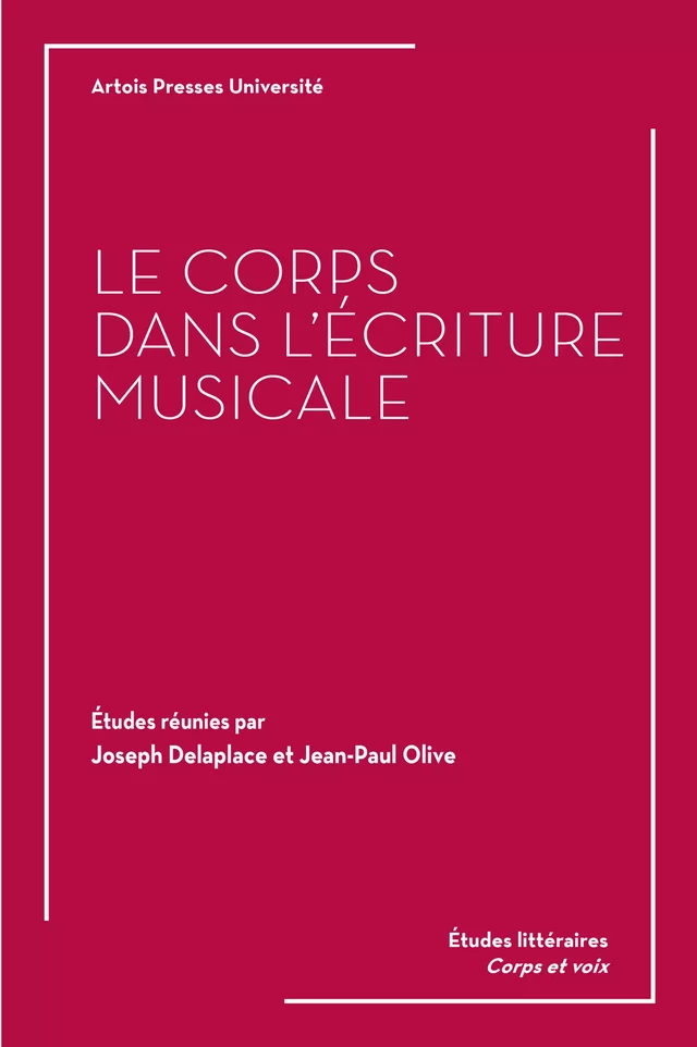 Le corps dans l’écriture musicale -  - Artois Presses Université