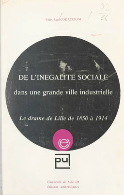 De l'inégalité sociale dans une grande ville industrielle