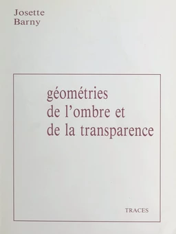 Géométries de l'ombre et de la transparence