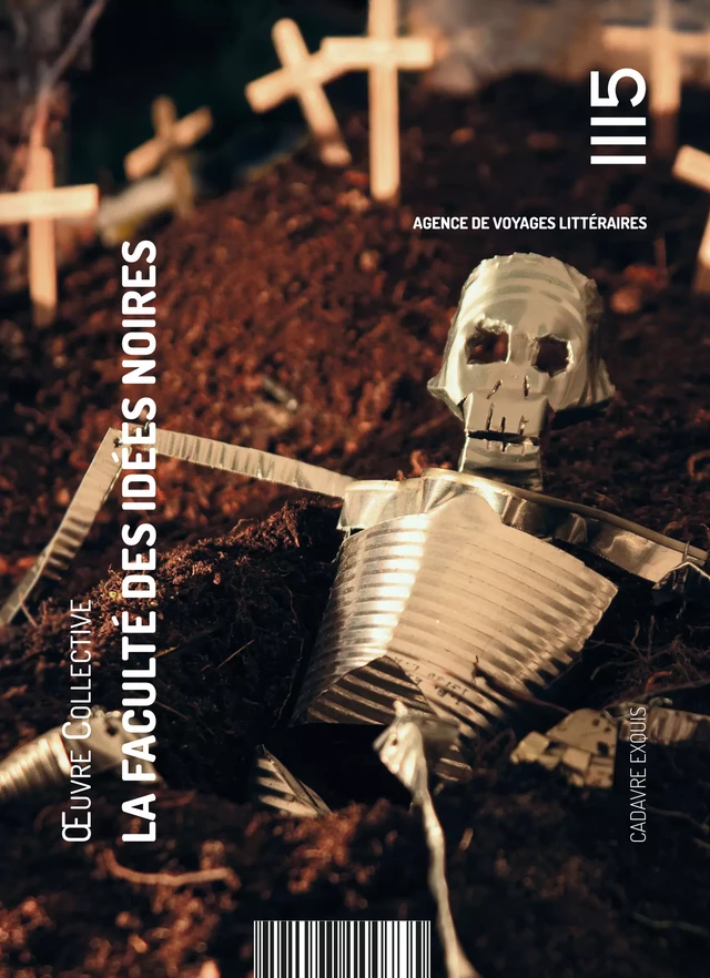 La Faculté des Idées Noires - Oeuvre Collective, Marge Nantel, Paladine Saint-Hilaire, Sylvie Arnoux, Bruno Pochesci, Gwen Geddes, Louise Roullier, Emmanuel Quentin, Thomas Fouchault, Luce Basseterre, Arnauld Pontier, Aurélie Mendonça, Nicolas Le Breton - Les Éditions Mille Cent Quinze