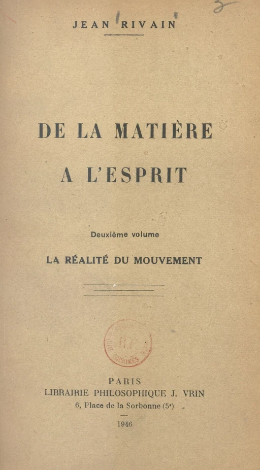 De la matière à l'esprit (2). La réalité du mouvement - Jean Rivain - FeniXX réédition numérique