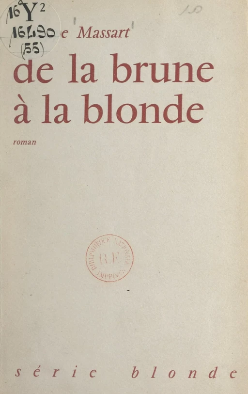 De la brune à la blonde - Philippe Massard - FeniXX réédition numérique