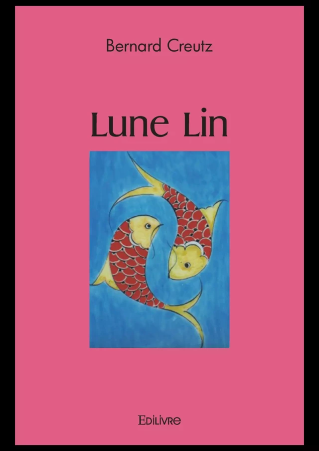 Lune Lin - Bernard Creutz - Editions Edilivre