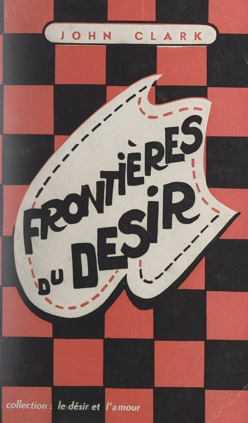 Frontières du désir - John Clark - FeniXX réédition numérique