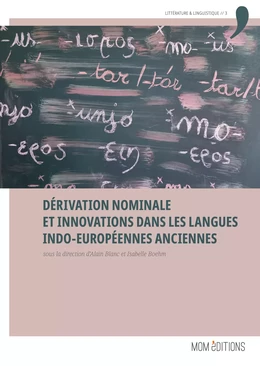 Dérivation nominale et innovations dans les langues indo‑européennes anciennes