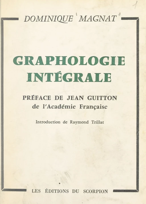 Graphologie intégrale - Dominique Magnat - FeniXX réédition numérique