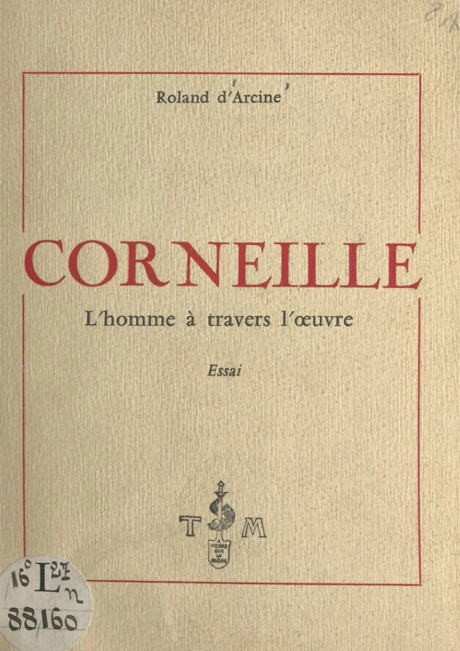 Corneille - Roland d'Arcine - FeniXX réédition numérique