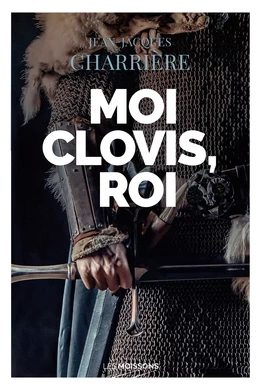 Moi Clovis, roi