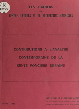 Contributions à l'analyse contemporaine de la rente foncière urbaine