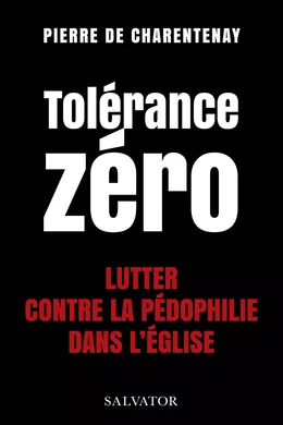 Tolérance zéro - Lutter contre la pédophilie dans l'Église