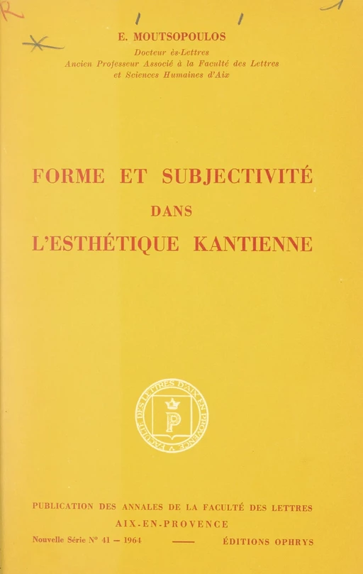 Forme et subjectivité dans l'esthétique kantienne - Euággelos Moutsopoulos - FeniXX réédition numérique