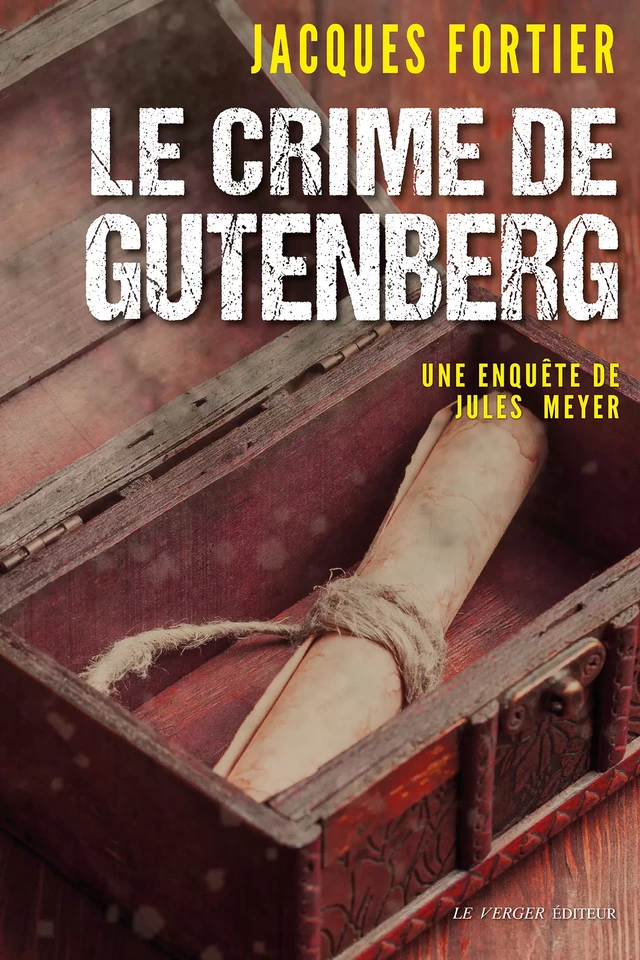 Le crime de Gutenberg - Jacques Fortier - Le Verger éditeur