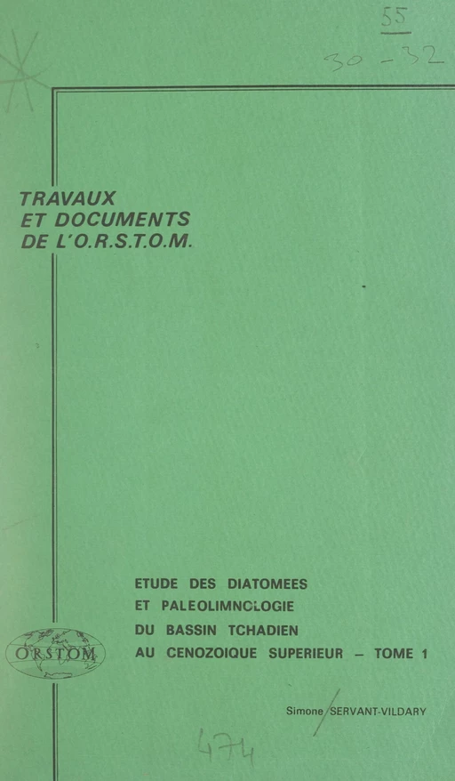 Étude des diatomées et paléolimnologie du Bassin tchadien au Cénozoïque supérieur - Simone Servant-Vildary - FeniXX réédition numérique