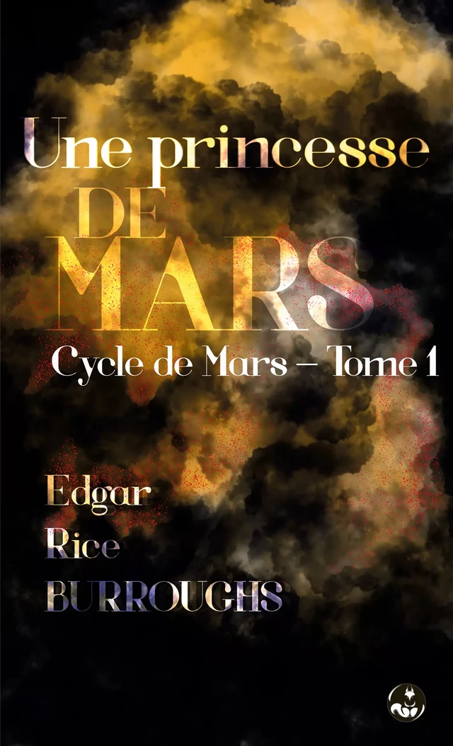 Une princesse de Mars (Le conquérant de la planète Mars) - Edgar Rice Burroughs - Presses de l’Écureuil