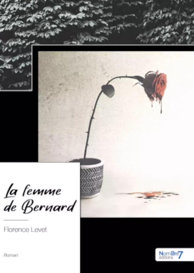 La femme de Bernard - Florence Levet - Nombre7 Editions