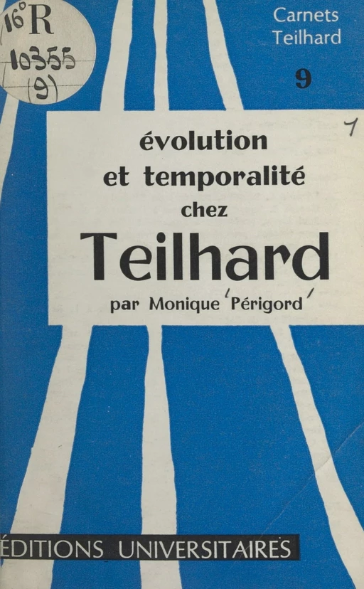 Évolution et temporalité chez Teilhard - Monique Périgord - FeniXX réédition numérique