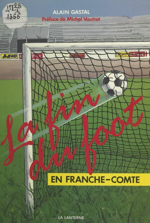 La fin du foot - Alain Gastal - FeniXX réédition numérique