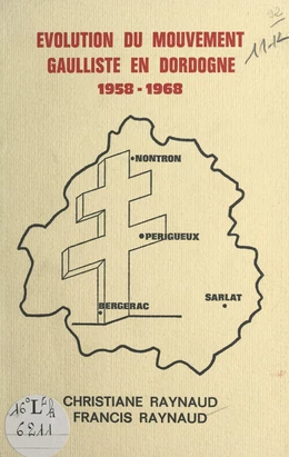 Évolution du mouvement gaulliste en Dordogne, 1958-1968