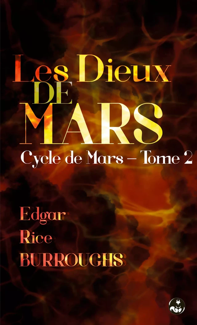 Les Dieux de Mars (Divinités martiennes) - Edgar Rice Burroughs - Presses de l’Écureuil