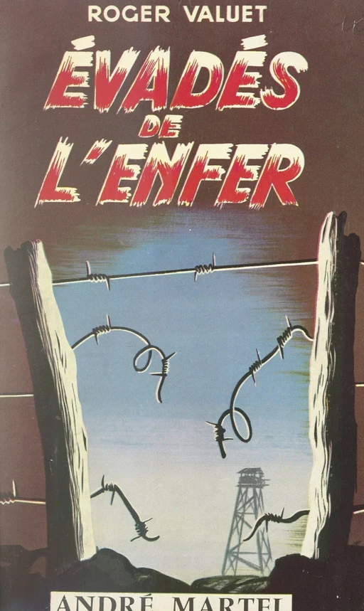 Évadés de l'enfer - Roger Valuet - FeniXX réédition numérique