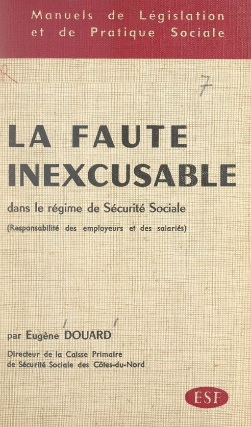 La faute inexcusable dans le régime de Sécurité sociale - Eugène Douard - FeniXX réédition numérique